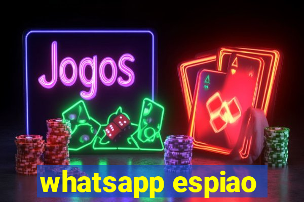 whatsapp espiao